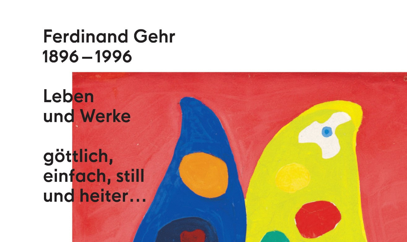 Ausstellungsflyer mit dem Text: Ferdinand Gehr. 1896-1996. Leben und Werke. göttlich, einfach, still und heiter.... Im Hintergrund ein Bild von F. Gehr.